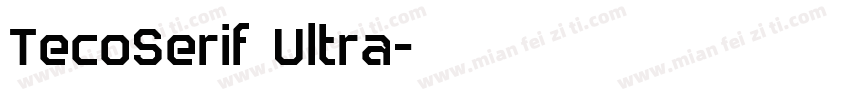 TecoSerif Ultra字体转换